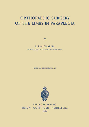 Orthopaedic Surgery of the Limbs in Paraplegia book cover by L. S. Michaelis