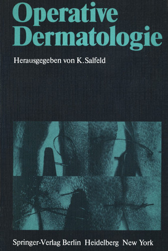 Operative Dermatologie: Vorträge des 2. Symposiums für Dermatochirurgie, Minden — Bad Salzuflen, 26. bis 28. Mai 1978 book cover by 