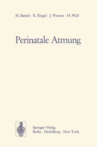 Perinatale Atmung: Physiologische Grundlagen und therapeutische Konsequenzen book cover by H. Bartels, K. Riegel, J. Wenner, H. Wulf