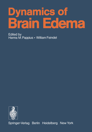 Dynamics of Brain Edema: Proceedings of the 3rd International Workshop on Dynamic Aspects of Cerebral Edema, Montreal, Canada, June 25-29, 1976 book cover by 