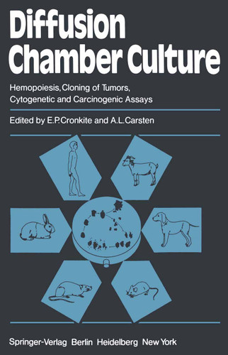 Diffusion Chamber Culture: Hemopoiesis, Cloning of Tumors, Cytogenetic and Carcinogenic Assays book cover by 