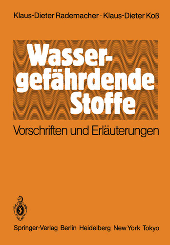 Wassergefährdende Stoffe: Vorschriften und Erläuterungen book cover by Klaus-Dieter Rademacher, Klaus-Dieter Koß