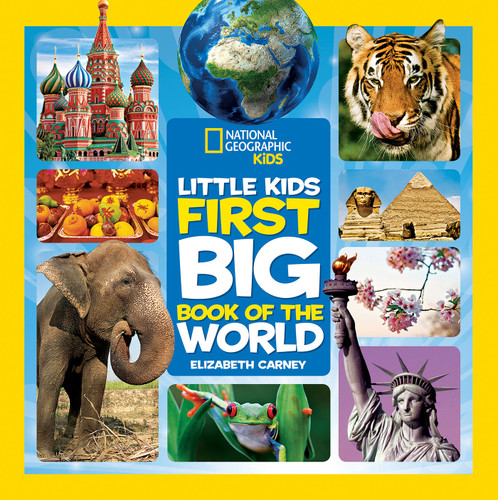 National Geographic Little Kids First Big Book of the World (National Geographic Little Kids First Big Books) book cover by Elizabeth Carney, National Geographic Kids