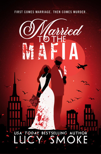 Married to the Mafia book cover by Lucy Smoke