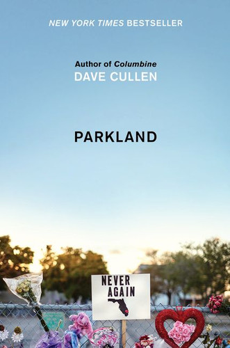 Parkland: Birth of a Movement book cover by Dave Cullen