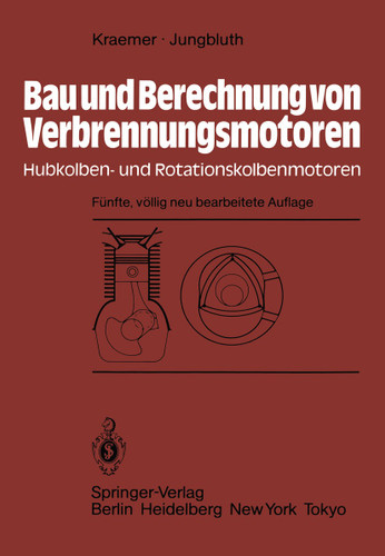 Bau und Berechnung von Verbrennungsmotoren: Hubkolben- und Rotationskolbenmotoren book cover by Otto Kraemer, G. Jungbluth