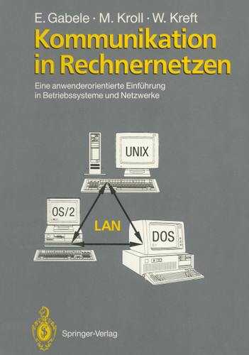 Kommunikation in Rechnernetzen: Eine anwenderorientierte Einführung in Betriebssysteme und Netzwerke book cover by Eduard Gabele, Michael Kroll, Wolfgang Kreft