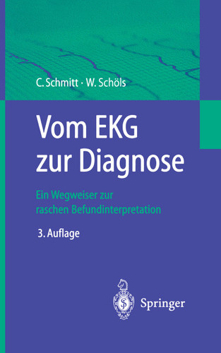 Vom EKG zur Diagnose: Ein Wegweiser zur raschen Befundinterpretation book cover by Claus Schmitt, Wolfgang Schöls