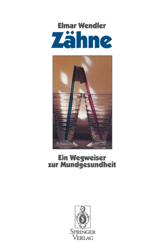 Zähne: Ein Wegweiser zur Mundgesundheit book cover by Elmar Wendler