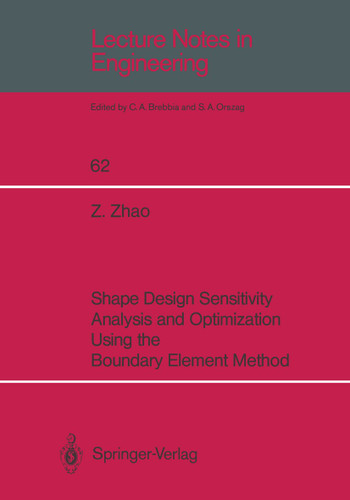 Shape Design Sensitivity Analysis and Optimization Using the Boundary Element Method (Lecture Notes in Engineering #62) book cover by Zhiye Zhao