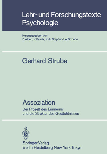 Assoziation: Der Prozeß des Erinnerns und die Struktur des Gedächtnisses (Lehr- und Forschungstexte Psychologie #6) book cover by G. Strube