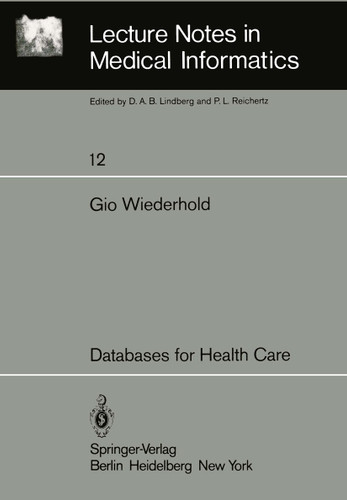 Databases for Health Care (Lecture Notes in Medical Informatics #12) book cover by G. Wiederhold