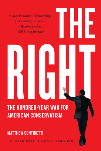 The Right: The Hundred-Year War for American Conservatism book cover by Matthew Continetti