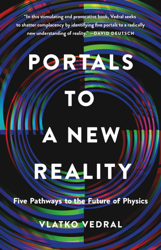 Portals to a New Reality: Five Pathways to the Future of Physics book cover by Vlatko Vedral