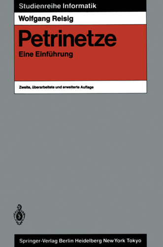 Petrinetze: Eine Einführung (Studienreihe Informatik) book cover by Wolfgang Reisig