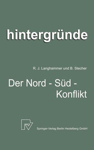 Der Nord-Süd-Konflikt: Die Spielregeln der Weltwirtschaft im Brennpunkt (Hintergründe #3) book cover by R. Langhammer, B. Stecher