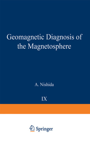 Geomagnetic Diagnosis of the Magnetosphere (Physics and Chemistry in Space #9) book cover by A. Nishida