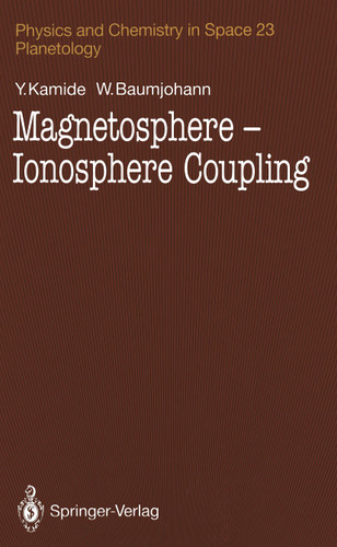 Magnetosphere-Ionosphere Coupling (Physics and Chemistry in Space #23) book cover by Y. Kamide, Wolfgang Baumjohann