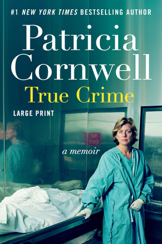True Crime: A Memoir book cover by Patricia Cornwell