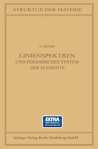 Linienspektren: Und Periodisches System der Elemente (Struktur und Eigenschaften der Materie in Einzeldarstellungen #4) book cover by F. Hund