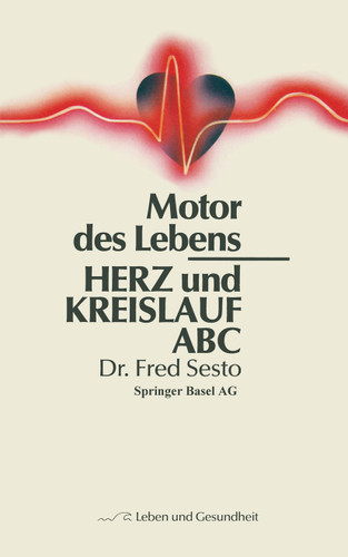 Herz und Kreislauf ABC: Motor des Lebens (Leben und Gesundheit) book cover by F. Sesto