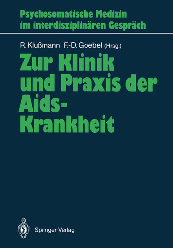 Zur Klinik und Praxis der Aids-Krankheit (Psychosomatische Medizin im interdisziplinären Gespräch) book cover by 