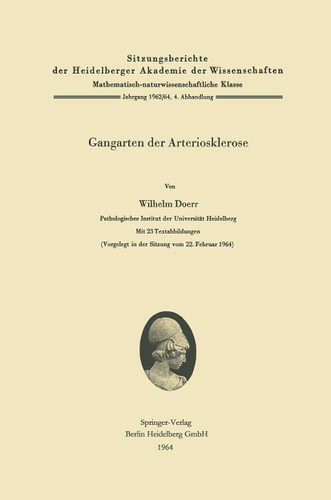 Gangarten der Arteriosklerose (Sitzungsberichte der Heidelberger Akademie der Wissenschaften #1962-64 / 4) book cover by Wilhelm Doerr