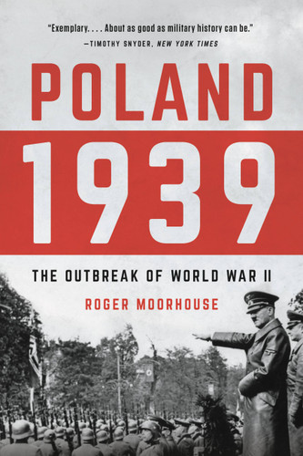 Poland 1939: The Outbreak of World War II book cover by Roger Moorhouse