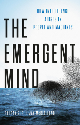 The Emergent Mind: How Intelligence Arises in People and Machines book cover by Gaurav Suri, Jay McClelland