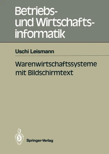 Warenwirtschaftssysteme mit Bildschirmtext (Betriebs- und Wirtschaftsinformatik #37) book cover by Uschi Leismann