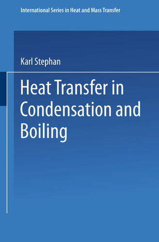 Heat Transfer in Condensation and Boiling (International Series in Heat and Mass Transfer) book cover by Karl Stephan