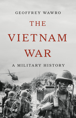 The Vietnam War: A Military History book cover by Geoffrey Wawro