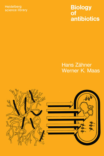 Biology of Antibiotics (Heidelberg Science Library) book cover by Hans Zähner, Werner K. Maas