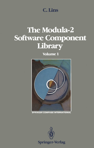 The Modula-2 Software Component Library: Volume 1 (Springer Compass International) book cover by Charles Lins