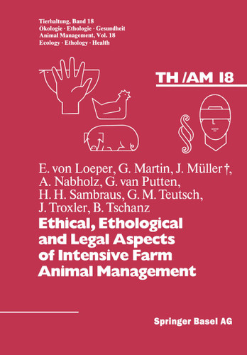 Ethical, Ethological and Legal Aspects of Intensive Farm Animal Management (Tierhaltung Animal Management #18) book cover by FÖLSCH