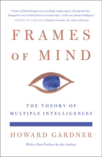 Frames of Mind: The Theory of Multiple Intelligences book cover by Howard Gardner