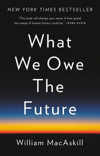 What We Owe the Future book cover by William MacAskill