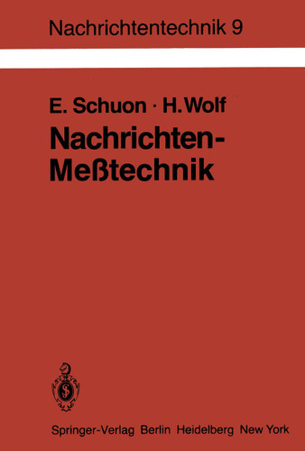 Nachrichten-Meßtechnik: Prinzipien, Verfahren, Geräte (Nachrichtentechnik #9) book cover by Eberhard Schuon, Hellmut Wolf