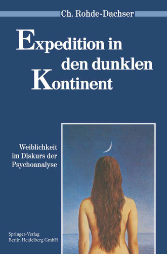 Expedition in den dunklen Kontinent: Weiblichkeit im Diskurs der Psychoanalyse (Psychoanalyse der Geschlechterdifferenz) book cover by Christa Rohde-Dachser