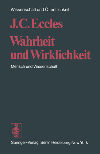 Wahrheit und Wirklichkeit: Mensch und Wissenschaft (Wissenschaft und Öffentlichkeit) book cover by J.C. Eccles