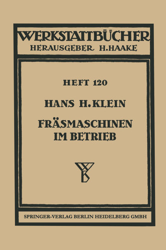 Fräsmaschinen im Betrieb (Werkstattbücher #120) book cover by H.H. Klein