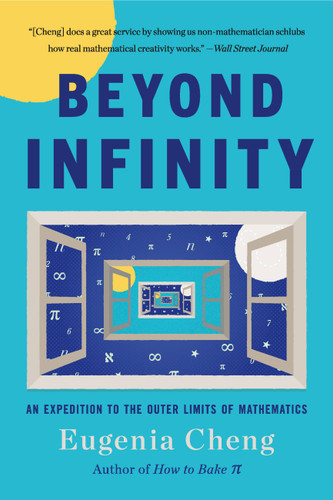 Beyond Infinity: An Expedition to the Outer Limits of Mathematics book cover by Eugenia Cheng