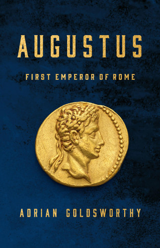 Augustus: First Emperor of Rome book cover by Adrian Goldsworthy