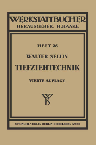 Tiefziehtechnik: Formstanzen, Gummi-Pressen, Tiefziehen (Werkstattbücher #25) book cover by Walter Sellin