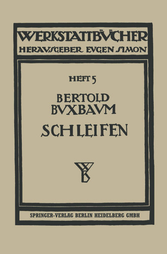 Das Schleifen der Metalle (Werkstattbücher #5) book cover by Bertold Buxbaum