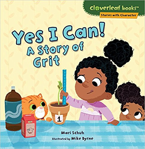 Yes I Can!: A Story of Grit (Cloverleaf Books: Stories with Character) Cover