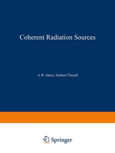 Coherent Radiation Sources (Topics in Current Physics #38) book cover by 