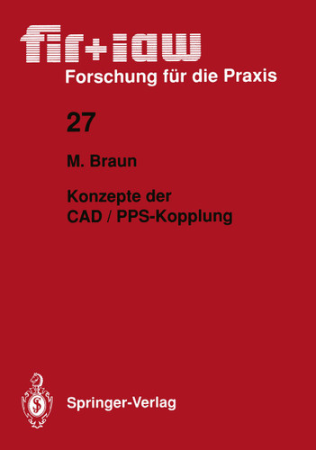 Konzepte der CAD / PPS-Kopplung (fir+iaw Forschung für die Praxis #27) book cover by Markus Braun