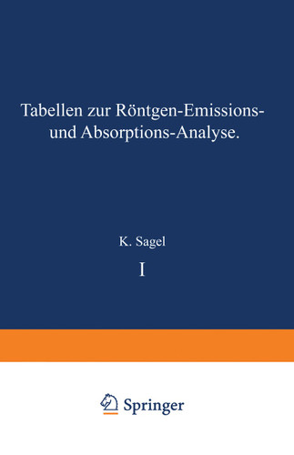 Tabellen zur Röntgen-Emissions- und Absorptions-Analyse (Anleitungen für die chemische Laboratoriumspraxis #9) book cover by K. Sagel