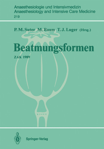 Beatmungsformen: ZAK 1989 (Anaesthesiologie und Intensivmedizin Anaesthesiology and Intensive Care Medicine #219) book cover by 